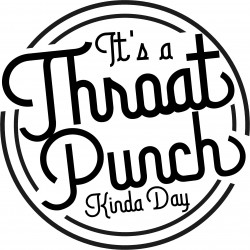 throat-punch-kind-of-day